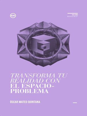 cover image of Transforma tu realidad con el espacio-problema